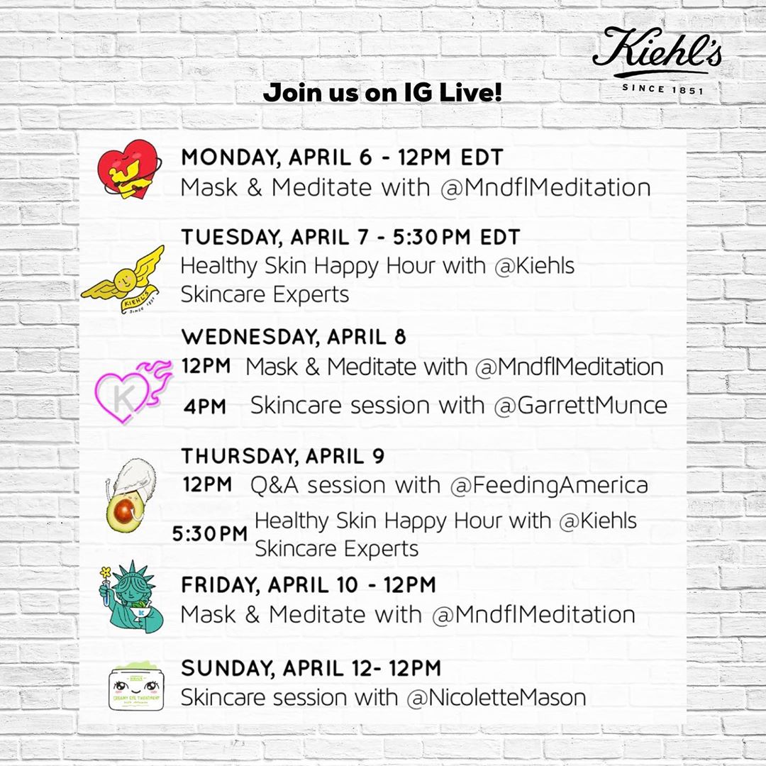 Kiehl’s Instagram Live programming for the week of April 6th.
